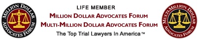 Member of the Million & Multi-Million Dollar Advocates Forum®, The Top Trial Lawyers in America®